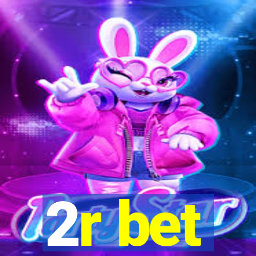 2r bet